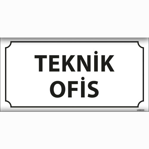 Teknik Ofis uyarı levhası