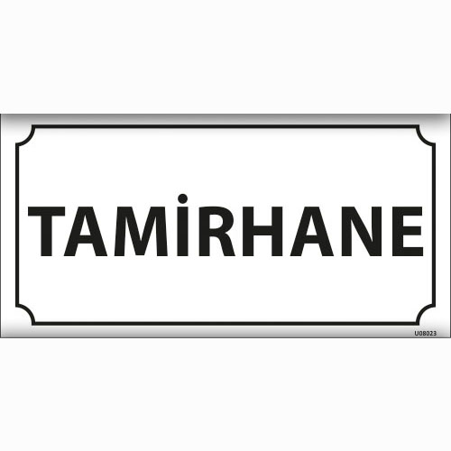 Tamirhane uyarı levhası