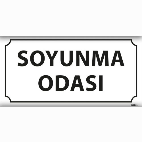 Soyunma Odası uyarı levhası