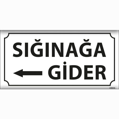 Sığınağa Gider uyarı levhası