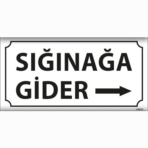 Sığınağa Gider uyarı levhası