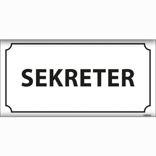 Sekreter uyarı levhası