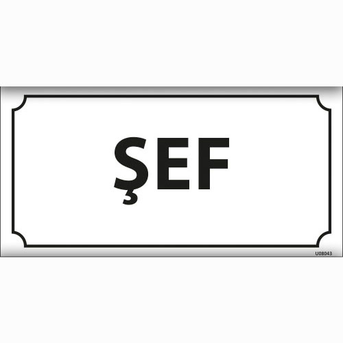 Şef uyarı levhası