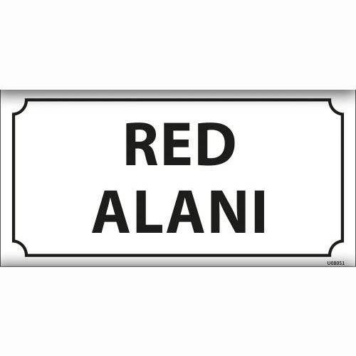 Red Alanı uyarı levhası