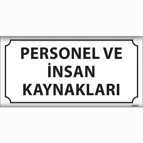 Personel ve İnsan Kaynakları uyarı levhası