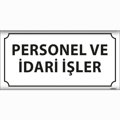 Personel ve İdari İşler uyarı levhası