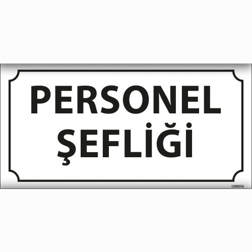 Personel Şefliği uyarı levhası