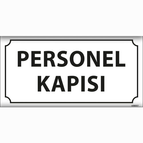 Personel Kapısı uyarı levhası