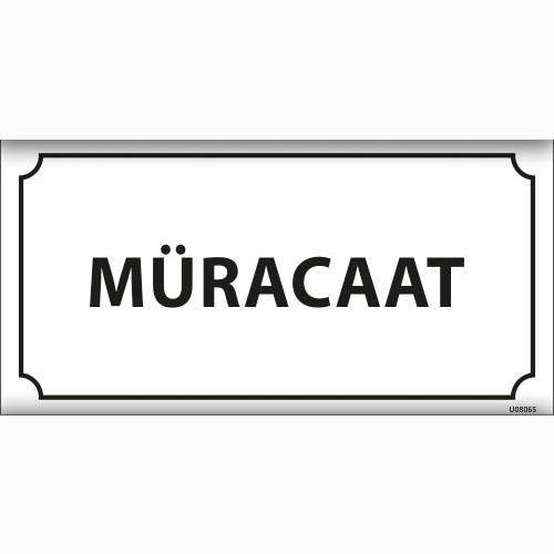 Müracaat uyarı levhası