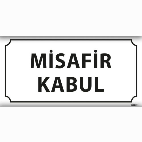 Misafir Kabul uyarı levhası