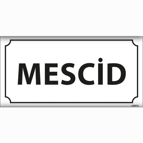 Mescid uyarı levhası