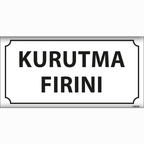 Kurutma Fırını uyarı levhası