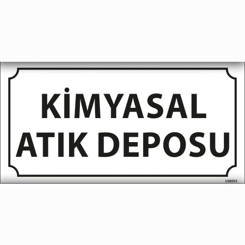 Kimyasal Atık Deposu uyarı levhası