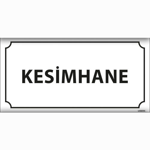 Kesimhane uyarı levhası