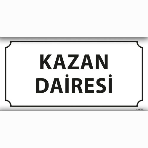 Kazan Dairesi uyarı levhası