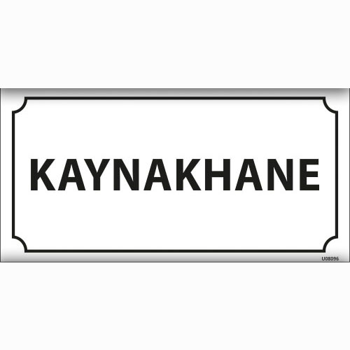 Kaynakhane uyarı levhası