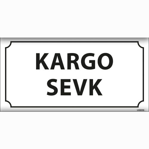 Kargo Sevk uyarı levhası