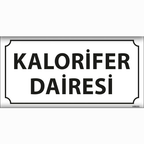 Kalorifer Dairesi uyarı levhası