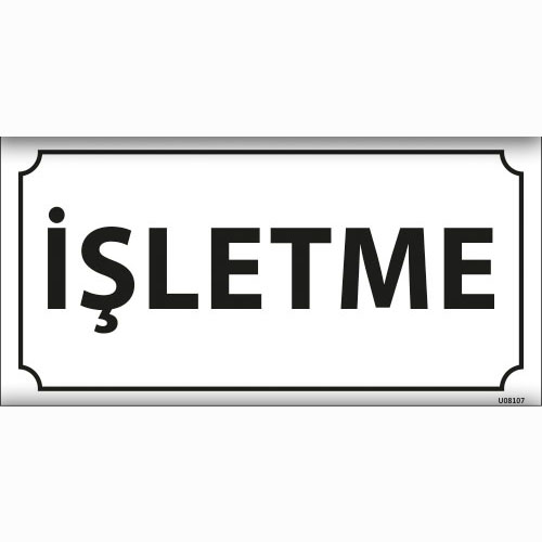 İşletme uyarı levhası