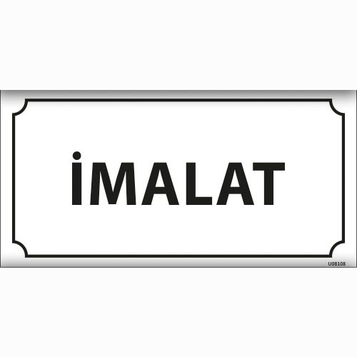 İmalat uyarı levhası