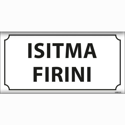 Isıtma Fırını uyarı levhası