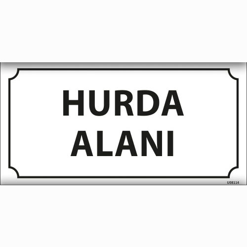 Hurda Alanı uyarı levhası