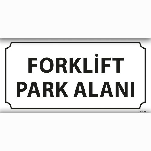 Forklift Park Alanı uyarı levhası