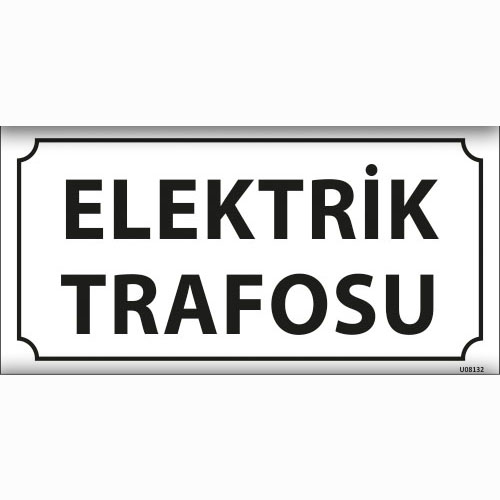 Elektrik Trafosu uyarı levhası