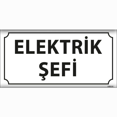 Elektrik Şefi uyarı levhası
