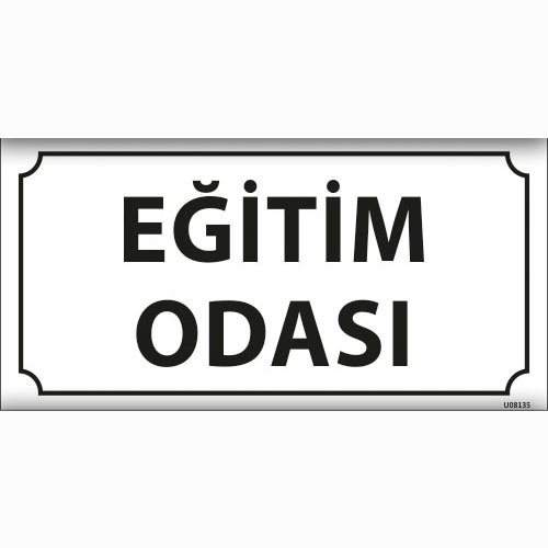 Eğitim Odası uyarı levhası