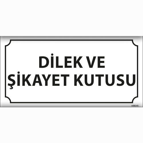 Dilek ve Şikayet Kutusu uyarı levhası