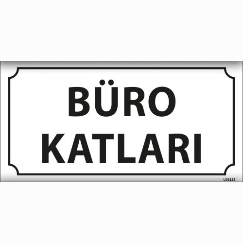 Büro Katları uyarı levhası