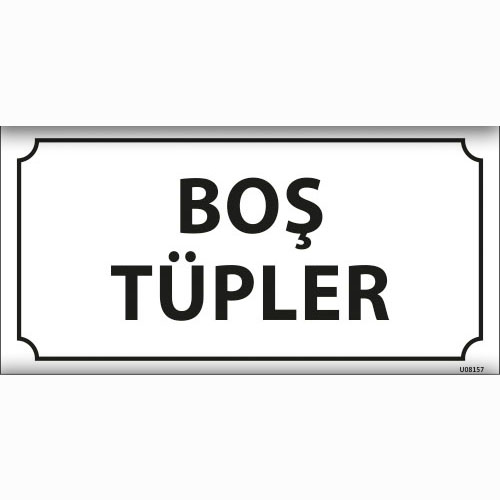 Boş Tüpler uyarı levhası