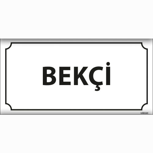 Bekçi uyarı levhası
