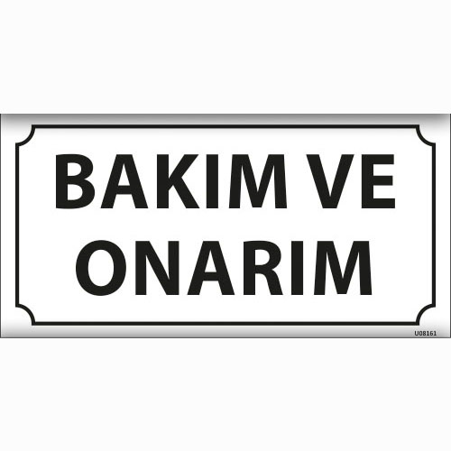 Bakım ve Onarım uyarı levhası