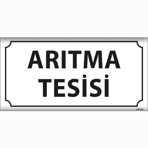 Arıtma Tesisi uyarı levhası