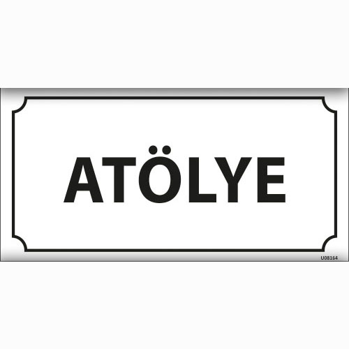 Atölye uyarı levhası