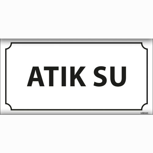 Atık Su uyarı levhası