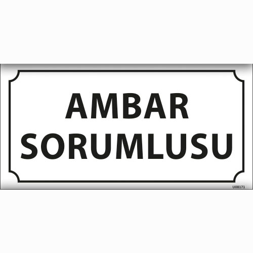 Ambar Sorumlusu uyarı levhası