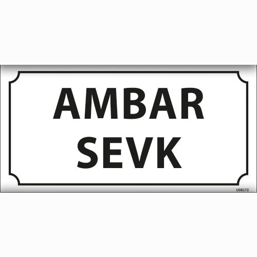Ambar Sevk uyarı levhası