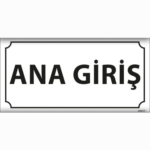 Ana Giriş uyarı levhası