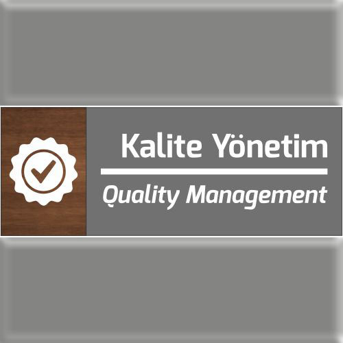 Kalite Yönetim uyarı levhası