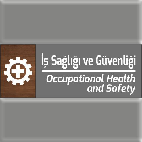 İş Sağlığı ve Güvenliği uyarı levhası