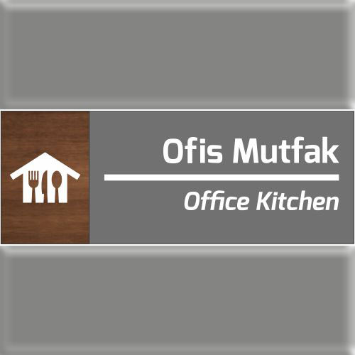 Ofis Mutfak uyarı levhası