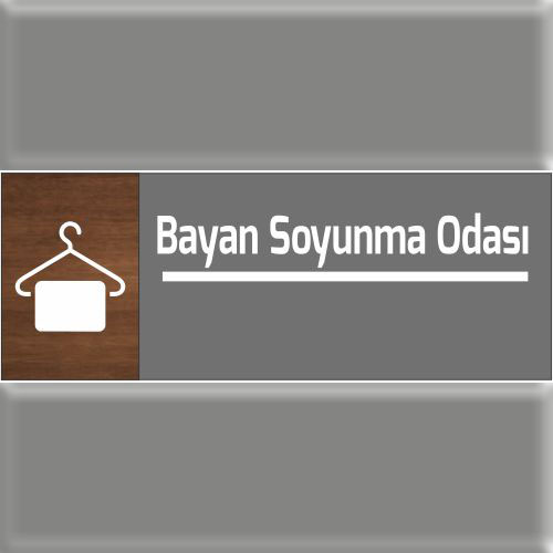 Bayan Soyunma Odası uyarı levhası