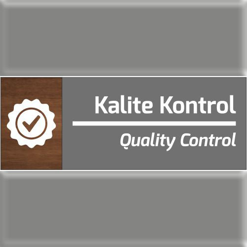 Kalite Kontrol uyarı levhası