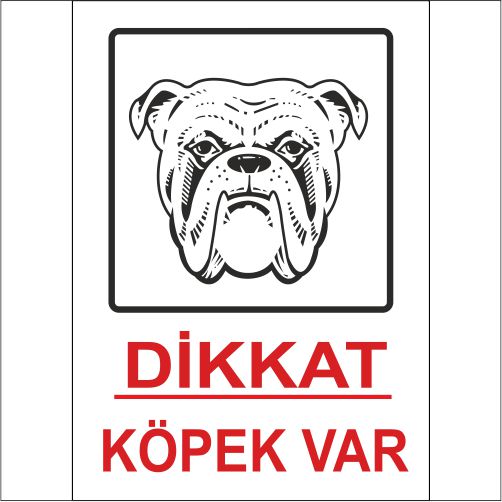 Dikkat Köpek Var uyarı levhası