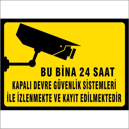 Bu Bina 24 Saat Kamera ile İzlenmektedir uyarı levhası
