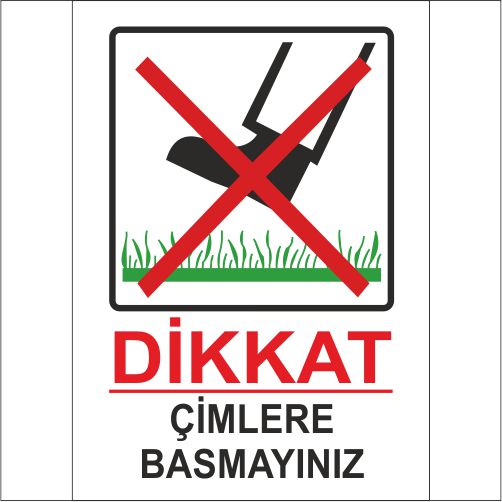 Dikkat Çimlere Basmayınız uyarı levhası