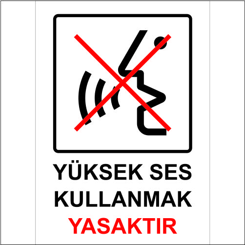 Yüksek Sesle Konuşmak Yasaktır uyarı levhası